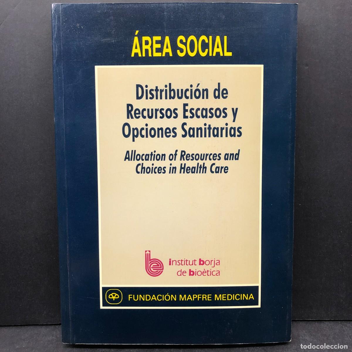 Libros de segunda mano: &Aacute;REA SOCIAL - DISTRIBUCI&Oacute;N DE RECURSOS ESCASOS Y OPCIONES SANITARIAS - BORJA / 1684