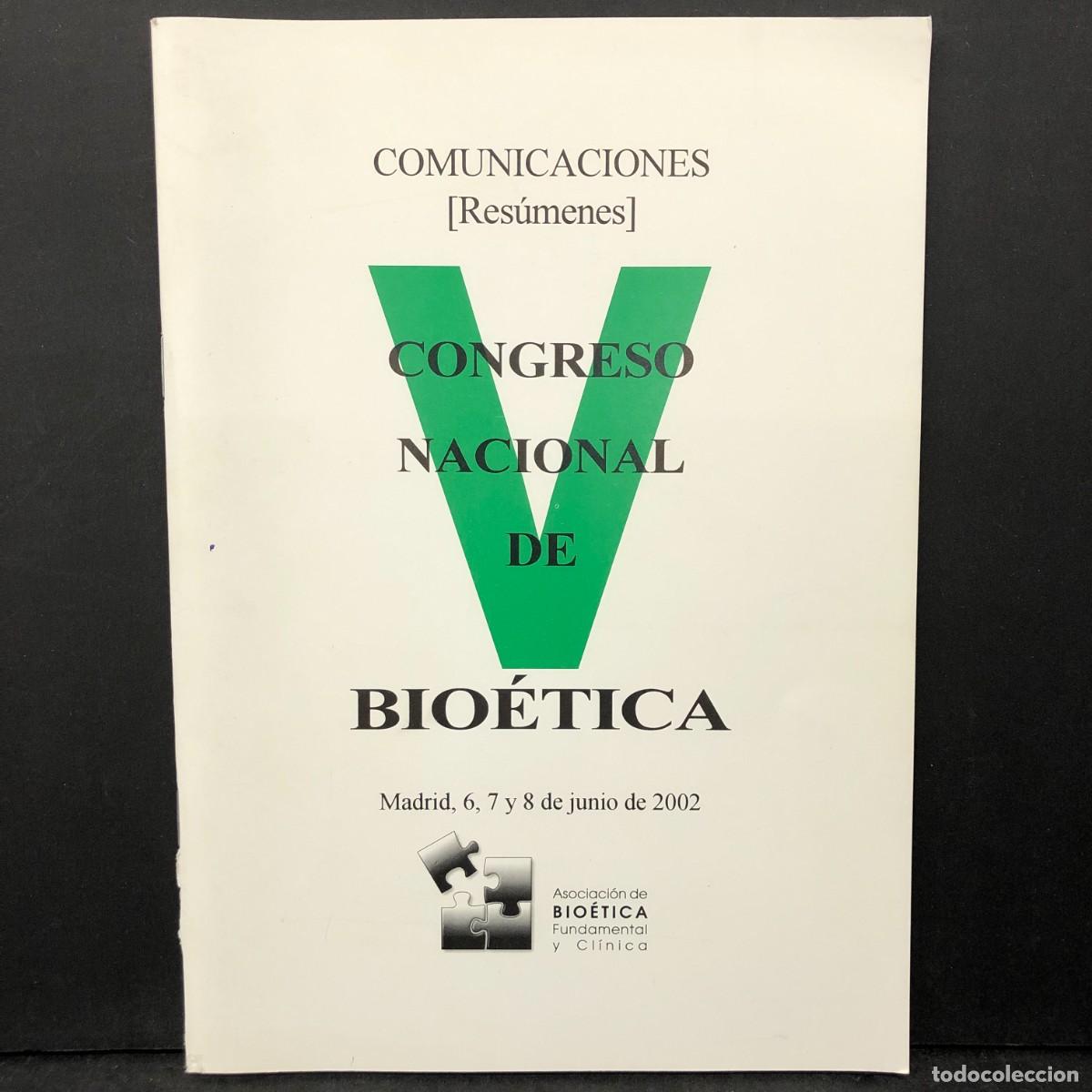 Libros de segunda mano: V CONGRESO NACIONAL DE BIO&Eacute;TICA - COMUNICACIONES - MADRID 2002 / 1695