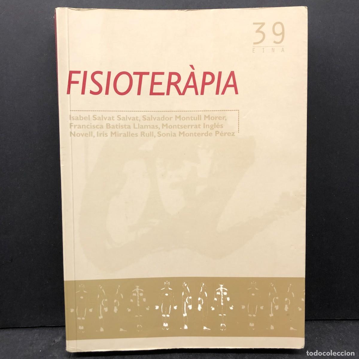 Libros de segunda mano: FISIOTER&Agrave;PIA - 39 - EINA - ISABEL SALVAT SALVAT, SALVADOR MONTULL MORER / 1735