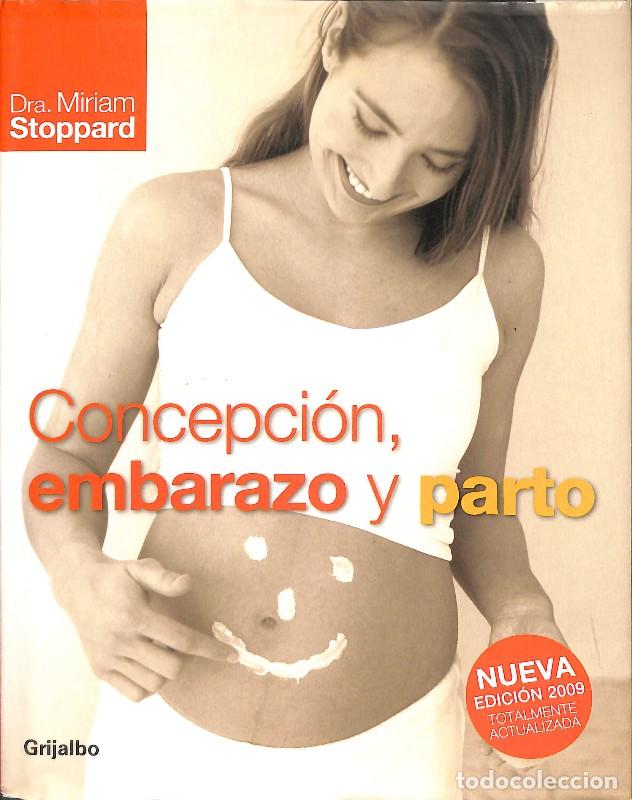 Libros de segunda mano: Concepci&oacute;n, Embarazo y Parto - Miriam Stoppard - Editorial Grijalbo