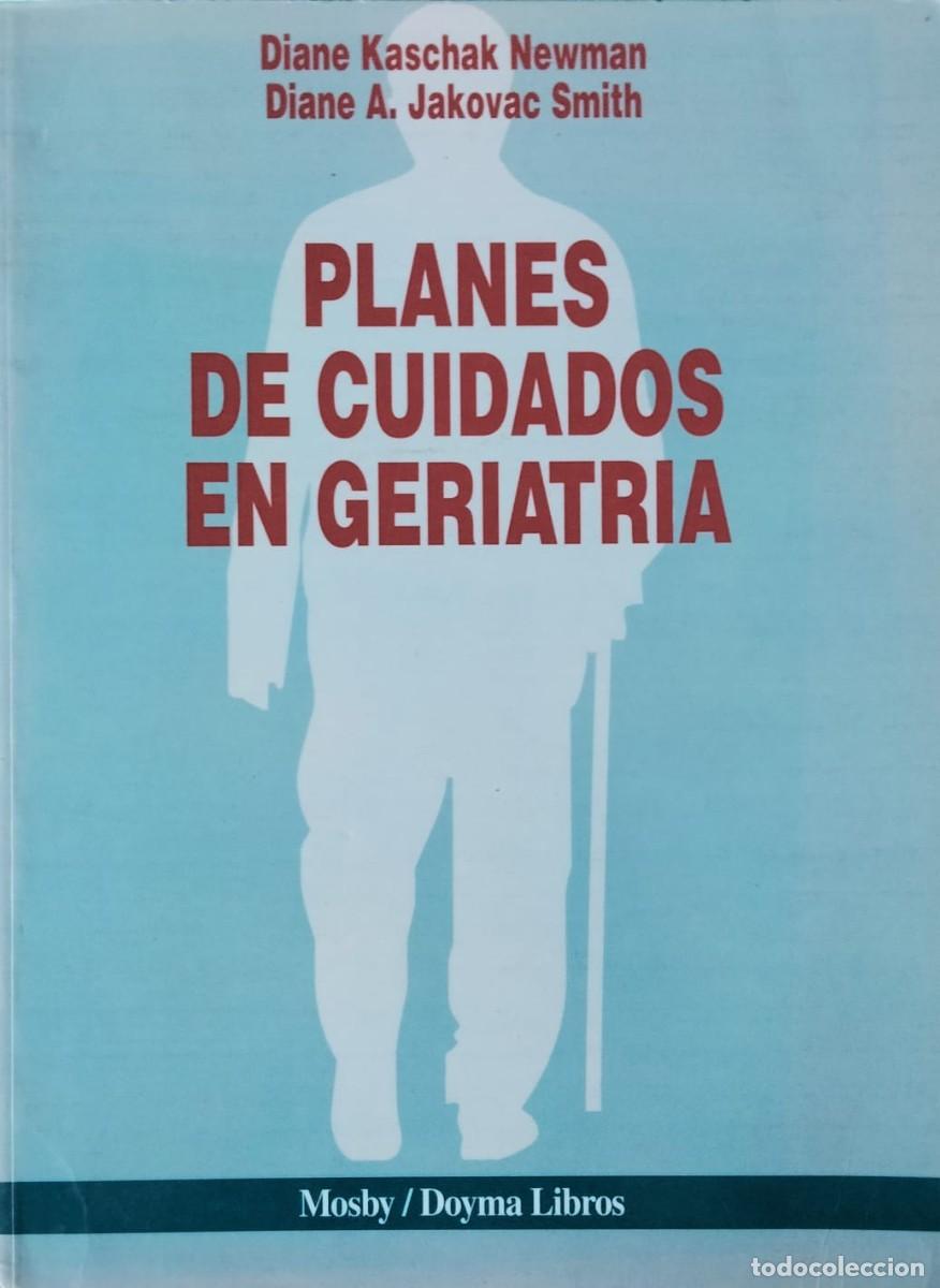 Libros de segunda mano: Diane Kaschak Newman y Diane A.Jakovac Smith-Planes de cuidados en geriatr&iacute;a.Mosby.Doyma.1994.