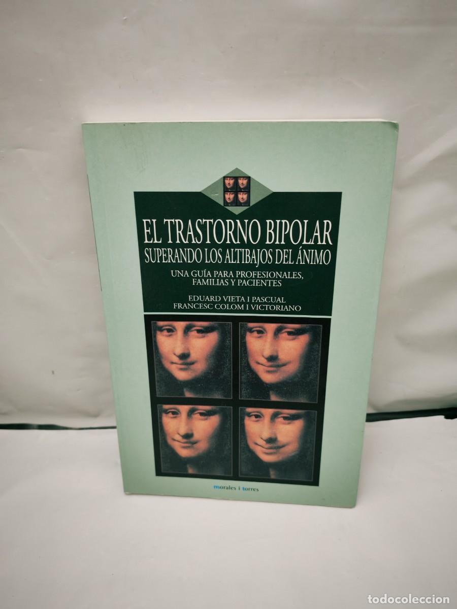 Gebrauchte B&uuml;cher: EL TRASTORNO BIPOLAR. Superando los altibajos del &aacute;nimo (Primera edici&oacute;n)