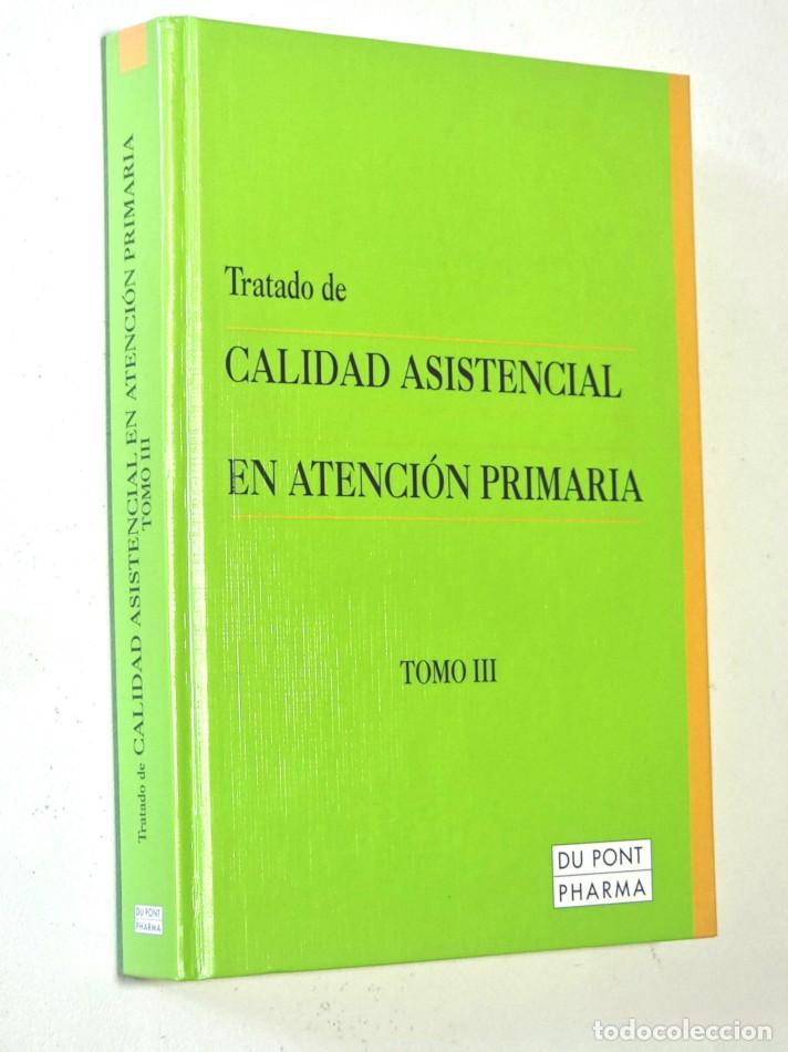 Libros de segunda mano: TRATADO DE CALIDAD ASISTENCIAL EN ATENCI&Oacute;N PRIMARIA, TOMO III