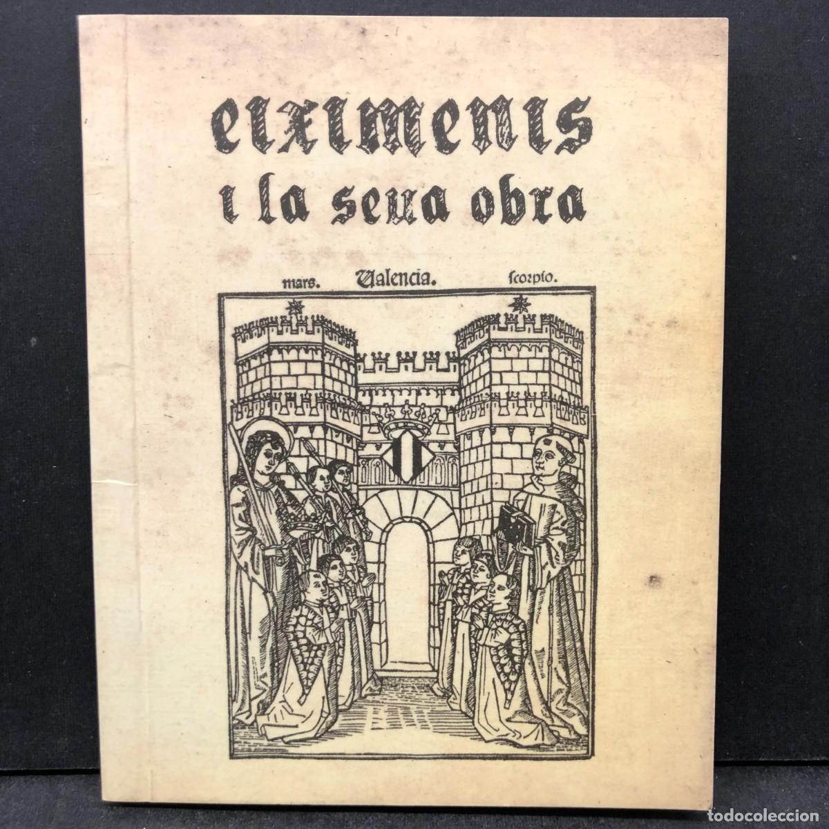 Libros de segunda mano: EIXIMENIS I LA SEUA OBRA - VALENCIA - 2009 - ACADEMIA VALENCIANA DE MEDICINA - UNIVERSITAT / 1923