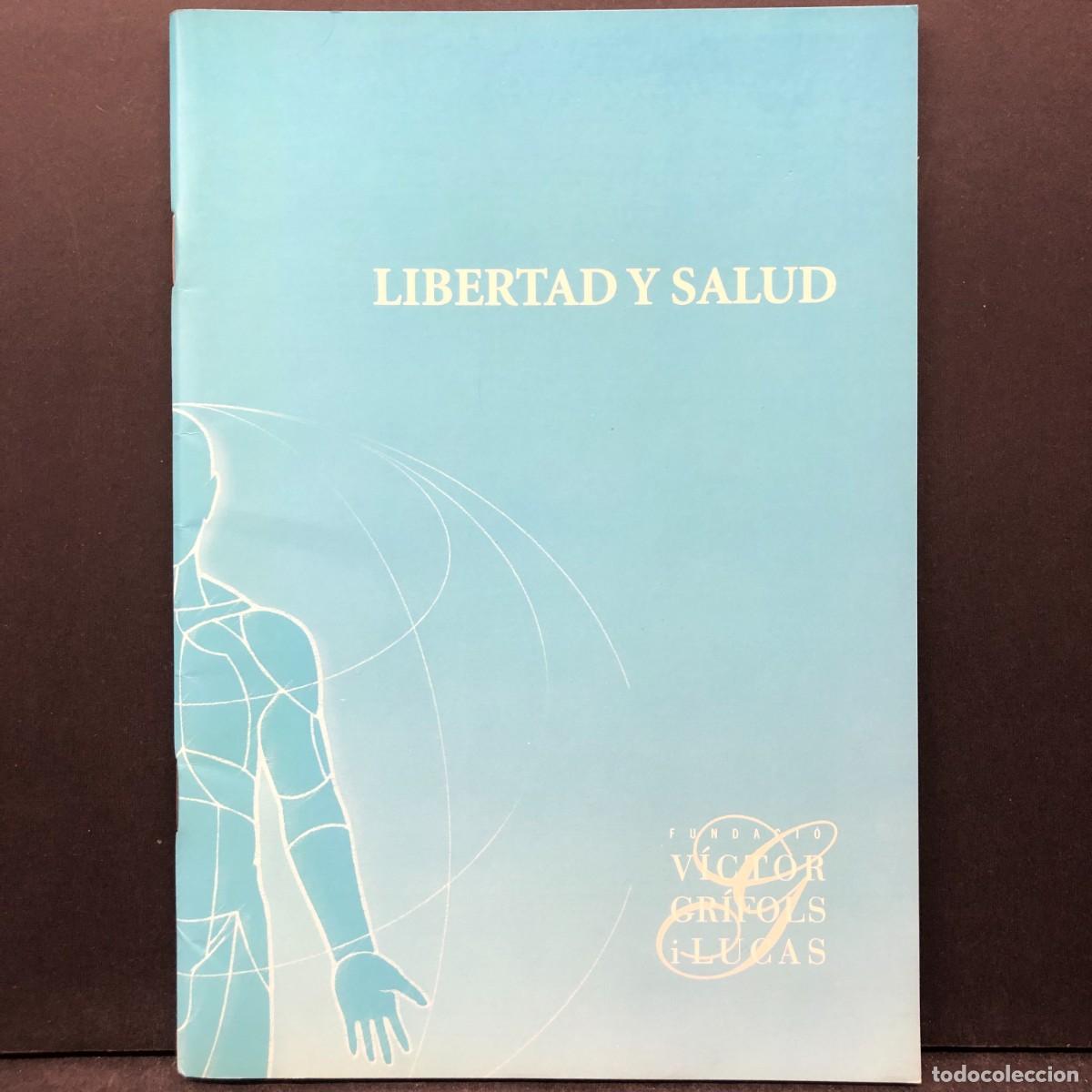 Libros de segunda mano: LIBERTAD Y SALUD - FUNDACI&Oacute; V&Iacute;CTOR GR&Iacute;FOLS I LUCAS / 1926