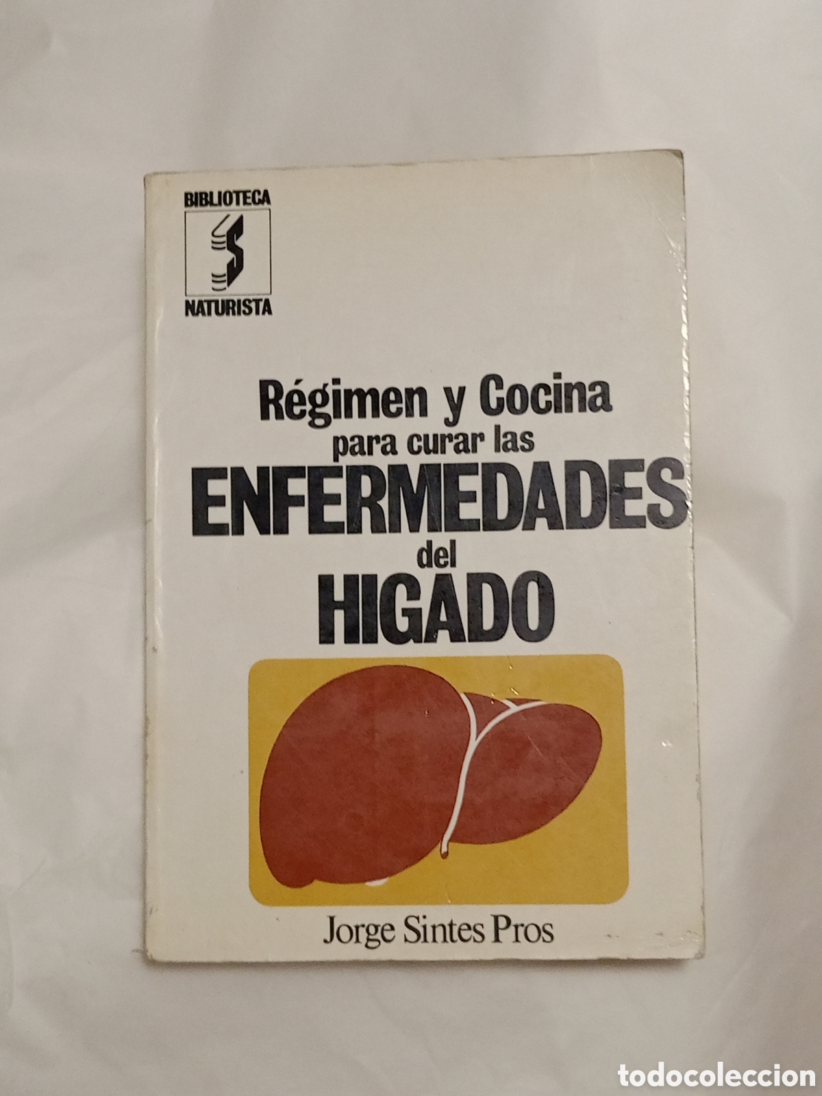 Second hand books: R&Eacute;GIMEN Y COCINA PARA CURAR LAS ENERMEDADES DEL H&Iacute;GADO - JORGE SINTES PROS