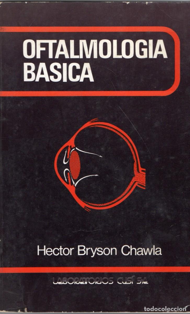 Libros de segunda mano: OFTALMOLOGIA BASICA. BRYSON CHAWLA, HECTOR. A-MEDI-1734