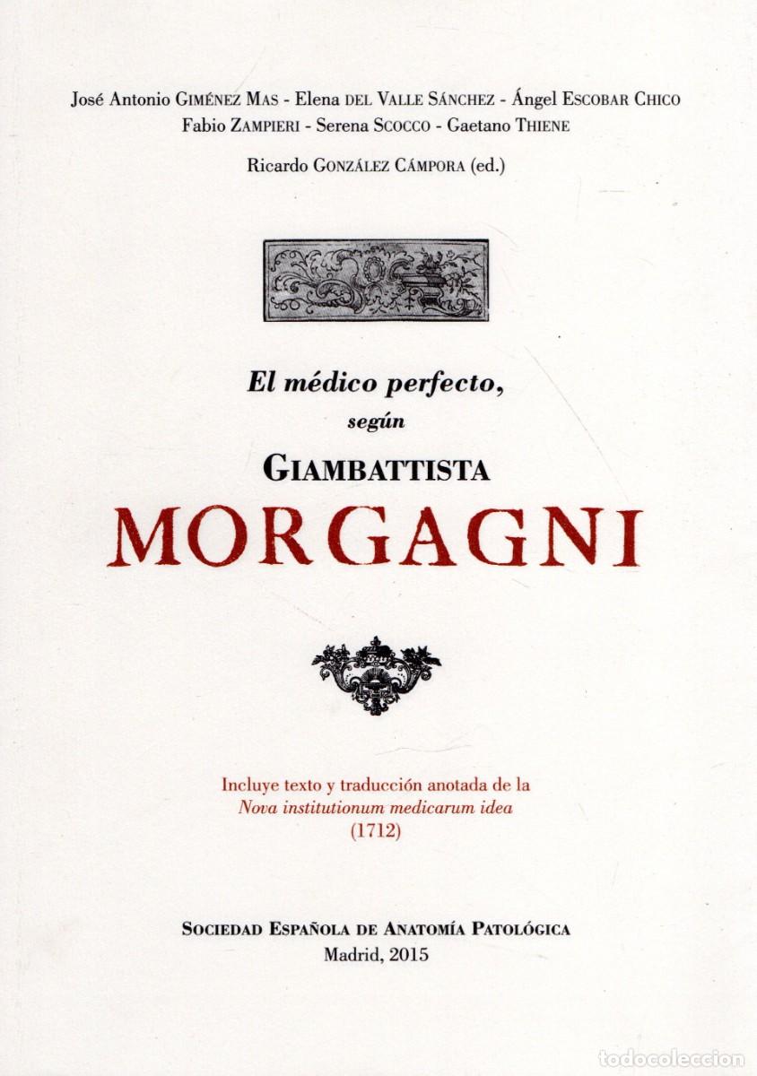 Libros de segunda mano: EL MEDICO PERFECTO SEGUN GIAMBATTISTA MORGAGNI. A-MEDI-1736