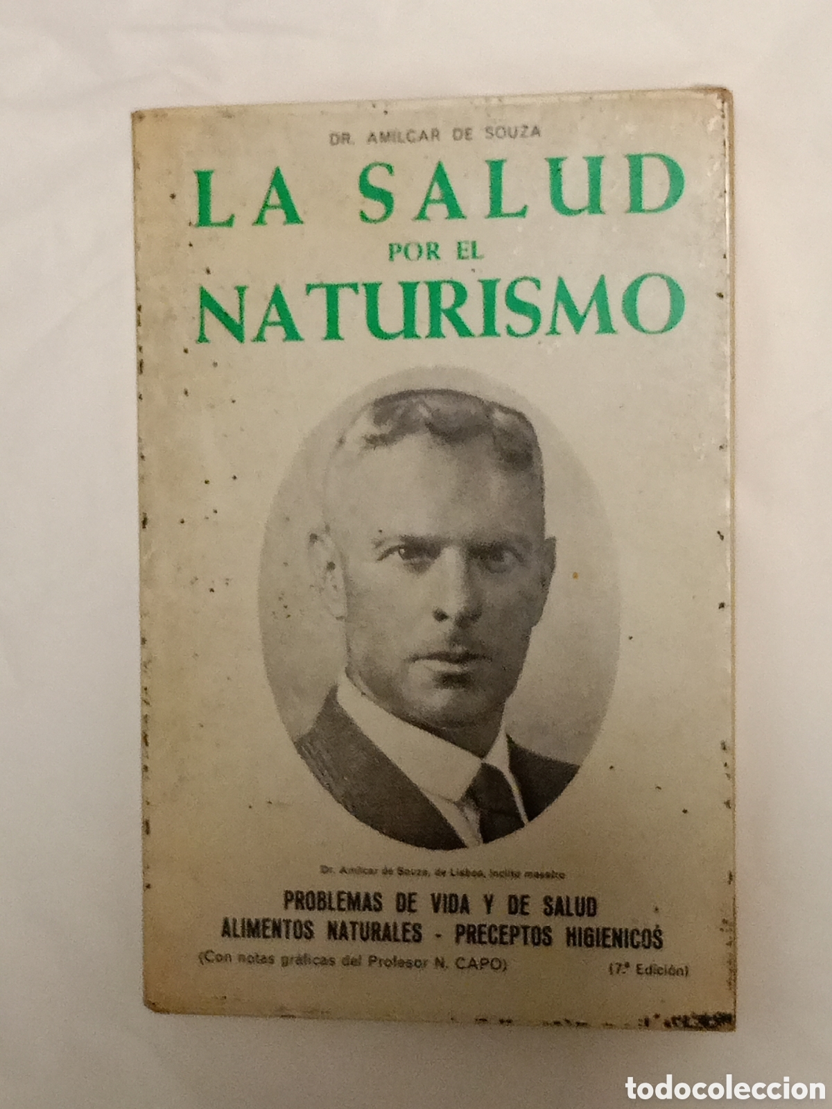 Libros de segunda mano: La salud por el naturismo&rdquo;, escrita por el m&eacute;dico portugu&eacute;s Am&iacute;lcar de Souza.