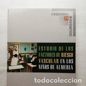 Gebrauchte B&uuml;cher: ESTUDIO DE LOS FACTORES DE RIESGO VASCULAR EN LOS NI&Ntilde;OS DE ALMERIA - CUADERNOS MONOGRAFICOS 24