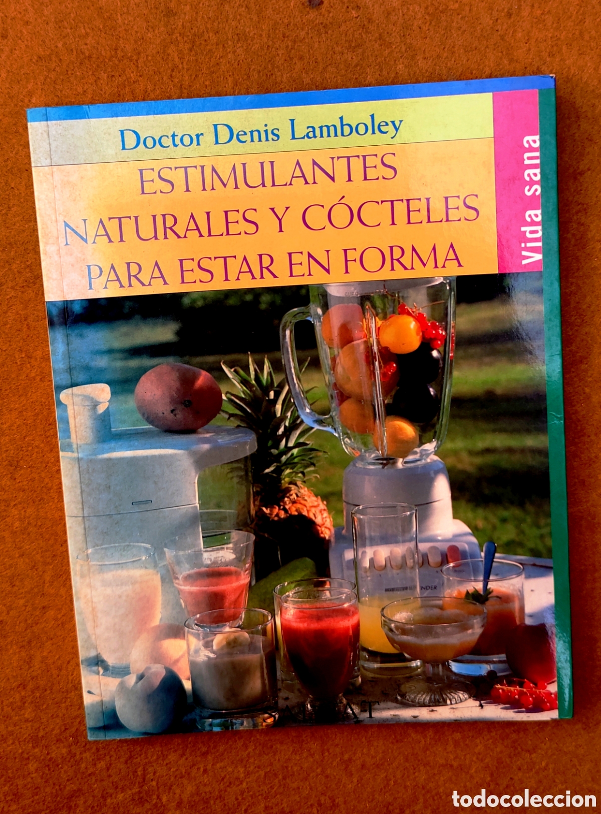 Libros de segunda mano: Estimulantes naturales y c&oacute;cteles para estar en forma - Denis Lamboley, Salvat, 1999