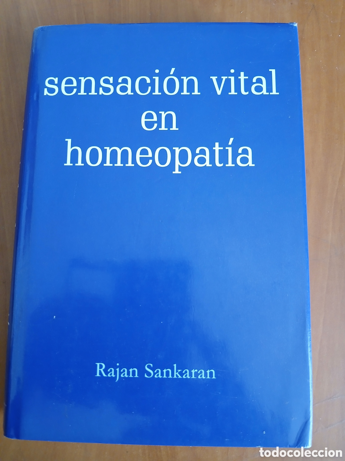 Libros de segunda mano: Sensaci&oacute;n vital en homeopat&iacute;a. Rajan Sankaran.
