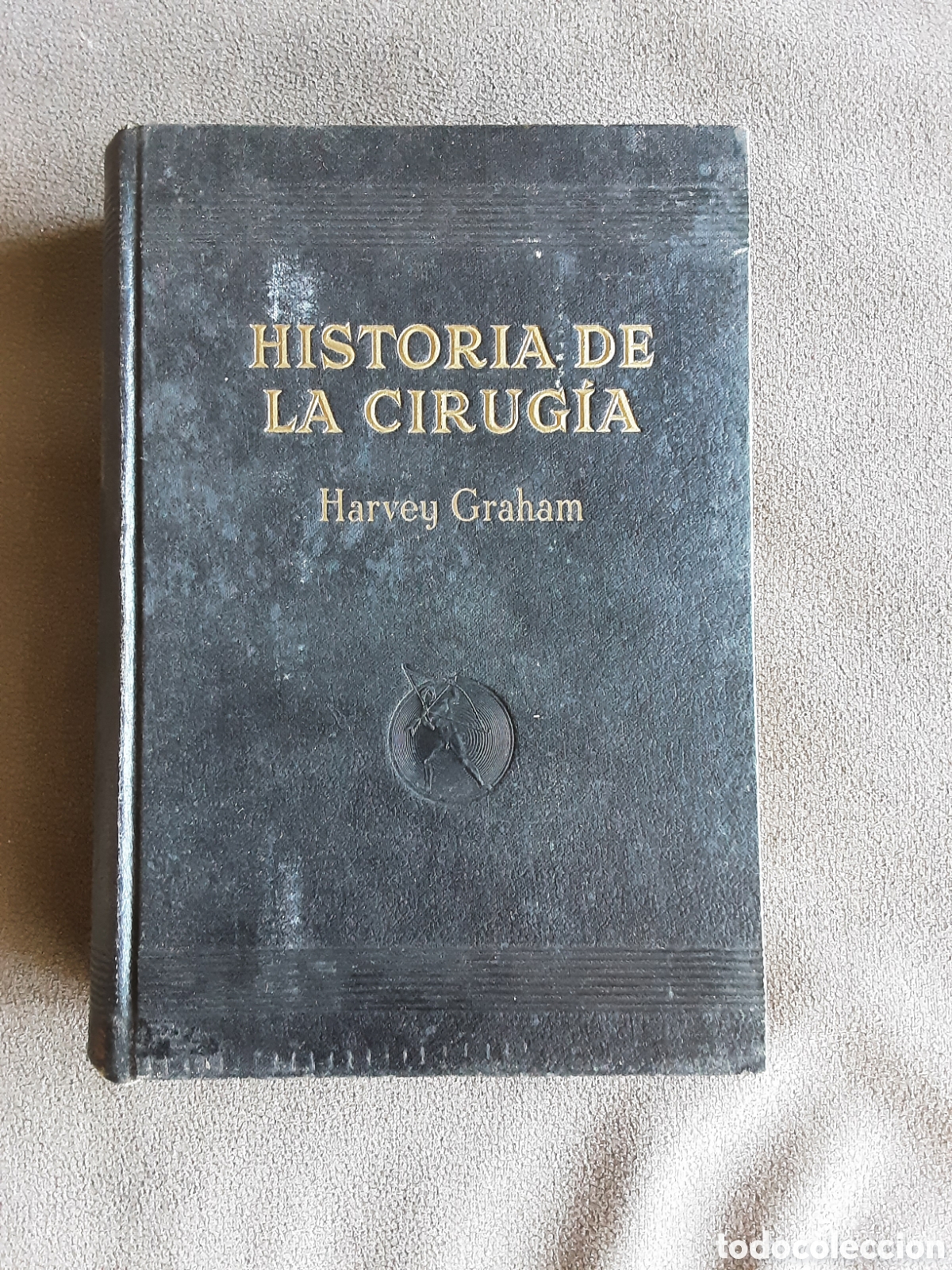 Libros de segunda mano: LIBRO ANTIGUO 1942 HISTORIA DE LA CIRUGIA POR HARVEY GRAHAM J. GIL EDITOR