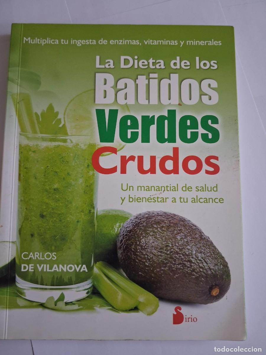 Libros de segunda mano: La dieta de los batidos verdes crudos - Vilanova, Carlos de