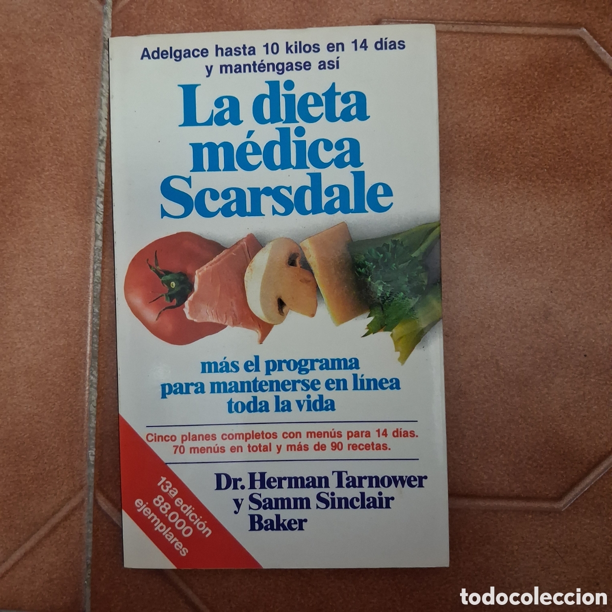 Second hand books: La Dieta M&eacute;dica Scarsdale. Dr. Herman Tarnower y Samm Sinclair Baker. (13a ed. 1990 Planeta)