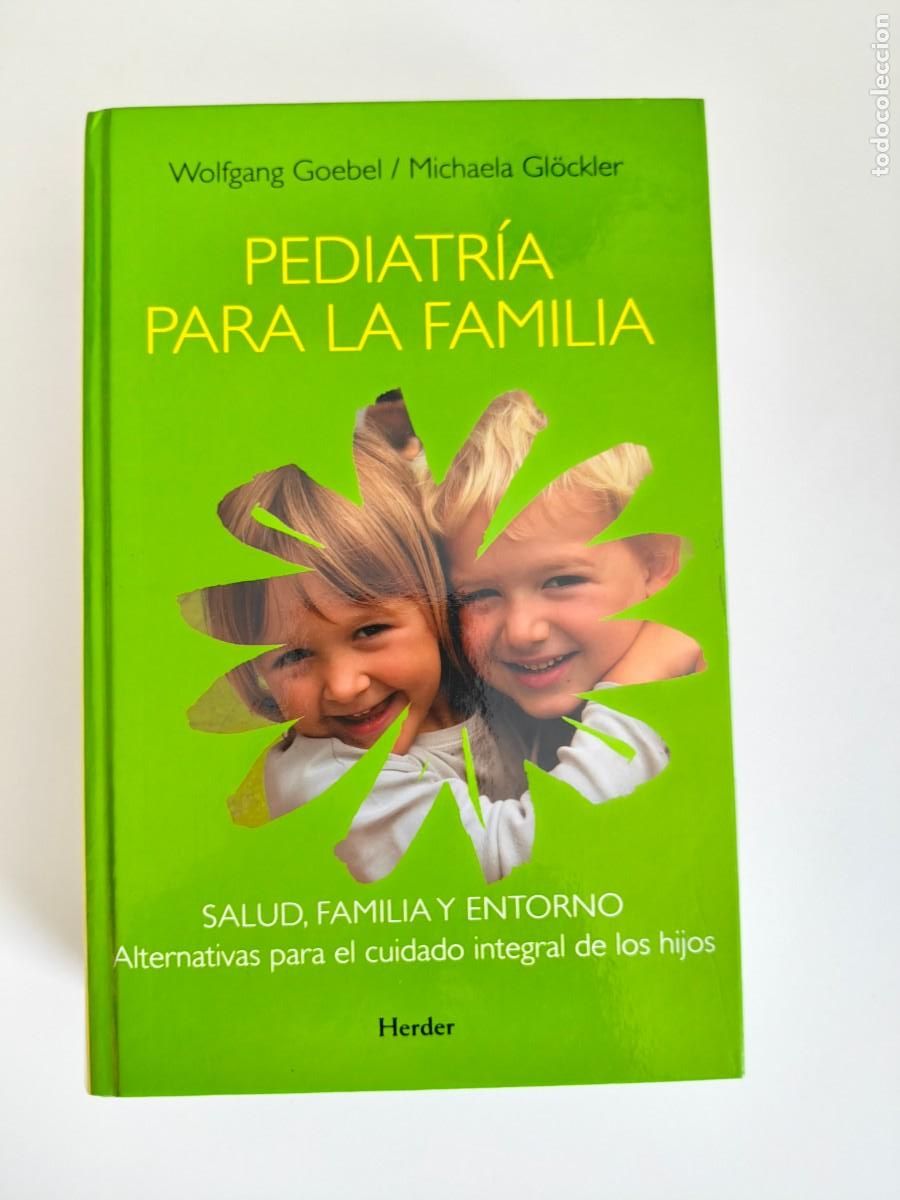 Libros de segunda mano: PEDIATR&Iacute;A PARA LA FAMILIA WOLFGANG GOEBEL MICHAELA GL&Ouml;CKLER NATURAL MEDICINA ALTERNATIVA HOMEOPATICA