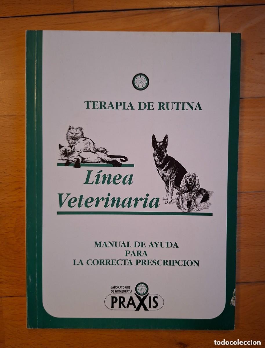 Second hand books: L&Iacute;NEA VETERINARIA - MANUAL PARA LA CORRECTA PRESCRIPCI&Oacute;N - TERAPIA DE RUTINA - PRAXIS