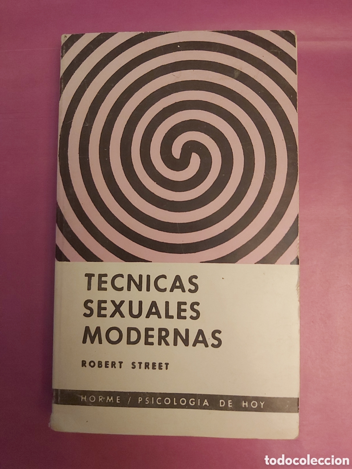 Libros de segunda mano: TECNICAS SEXUALES MODERNAS ROBERT STREET HORME