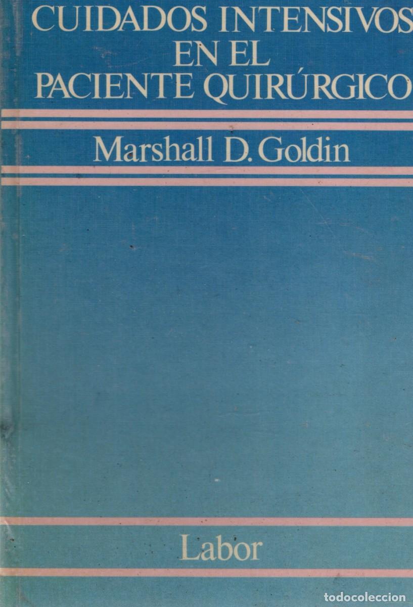 Libros de segunda mano: CUIDADOS INTENSIVOS EN EL PACIENTE QUIRURGICO. D.GOLDIN, MARSHALL. A-MEDI-1754