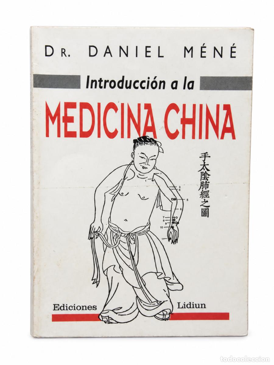 Libros de segunda mano: DR. DANIEL M&Eacute;N&Eacute; &ndash; INTRODUCCI&Oacute;N A LA MEDICINA CHINA &ndash; LIDIUN LM
