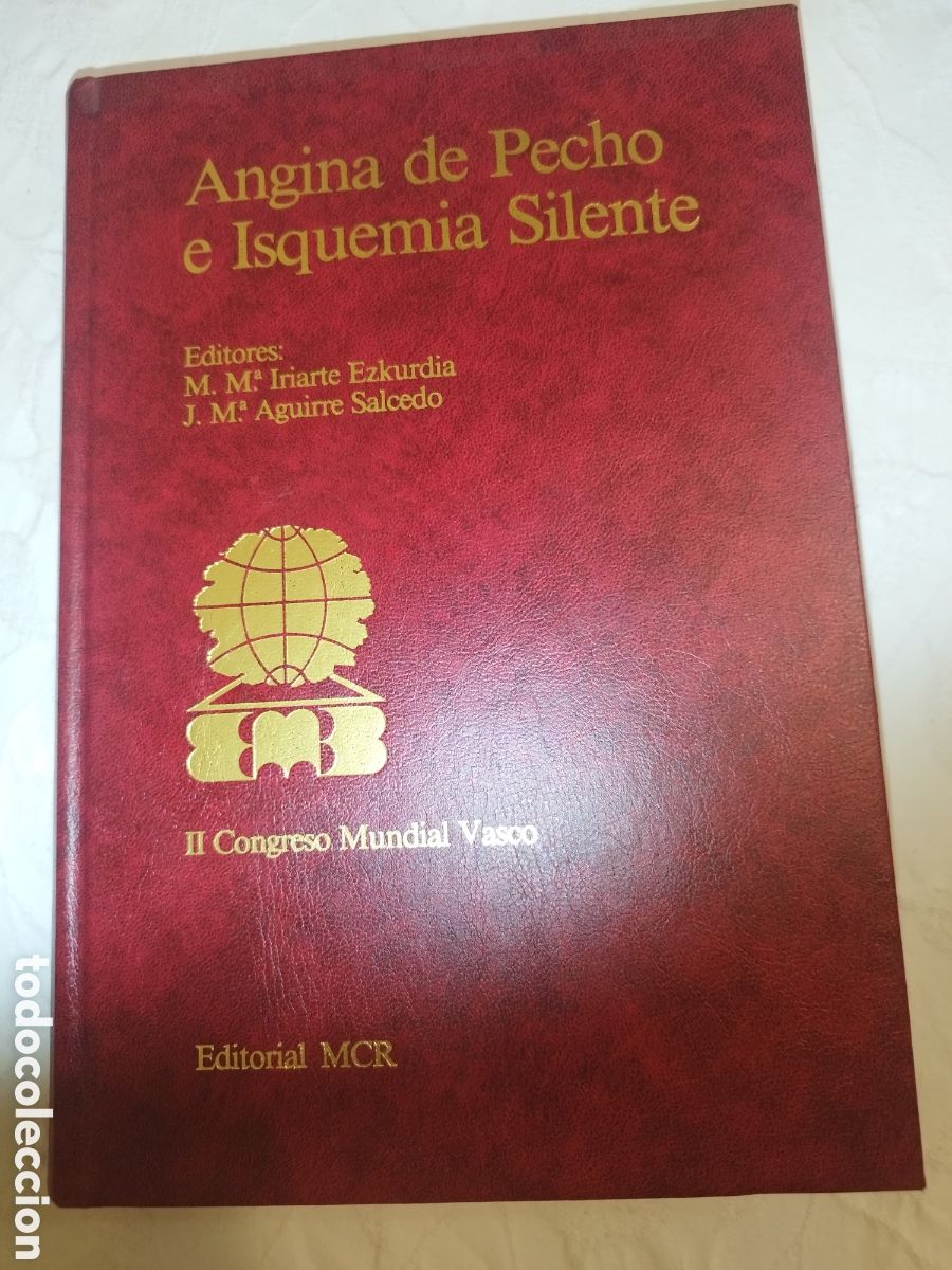 Libros de segunda mano: ANGINA DE PECHO E ISQUEMIA SILENTE. IICONGRESO MUNDIAL VASCO. ED. MCR, 1988 PRIMERA EDICION.