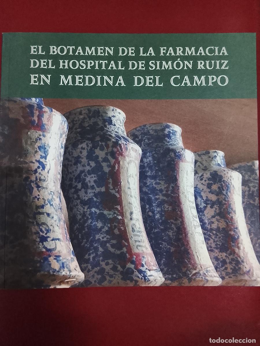 Libros de segunda mano: VV.AA.: El botamen de la farmacia del Hospital de Sim&oacute;n Cruz en Medina del Campo