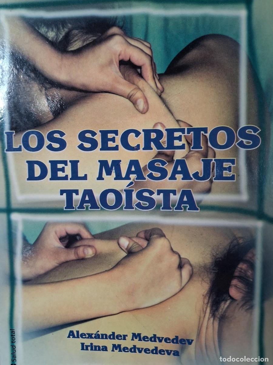 Libros de segunda mano: Los Secretos del Masaje Tao&iacute;sta - Alex&aacute;nder Medvedev e Irina Medvedeva - Ediciones Abraxas -