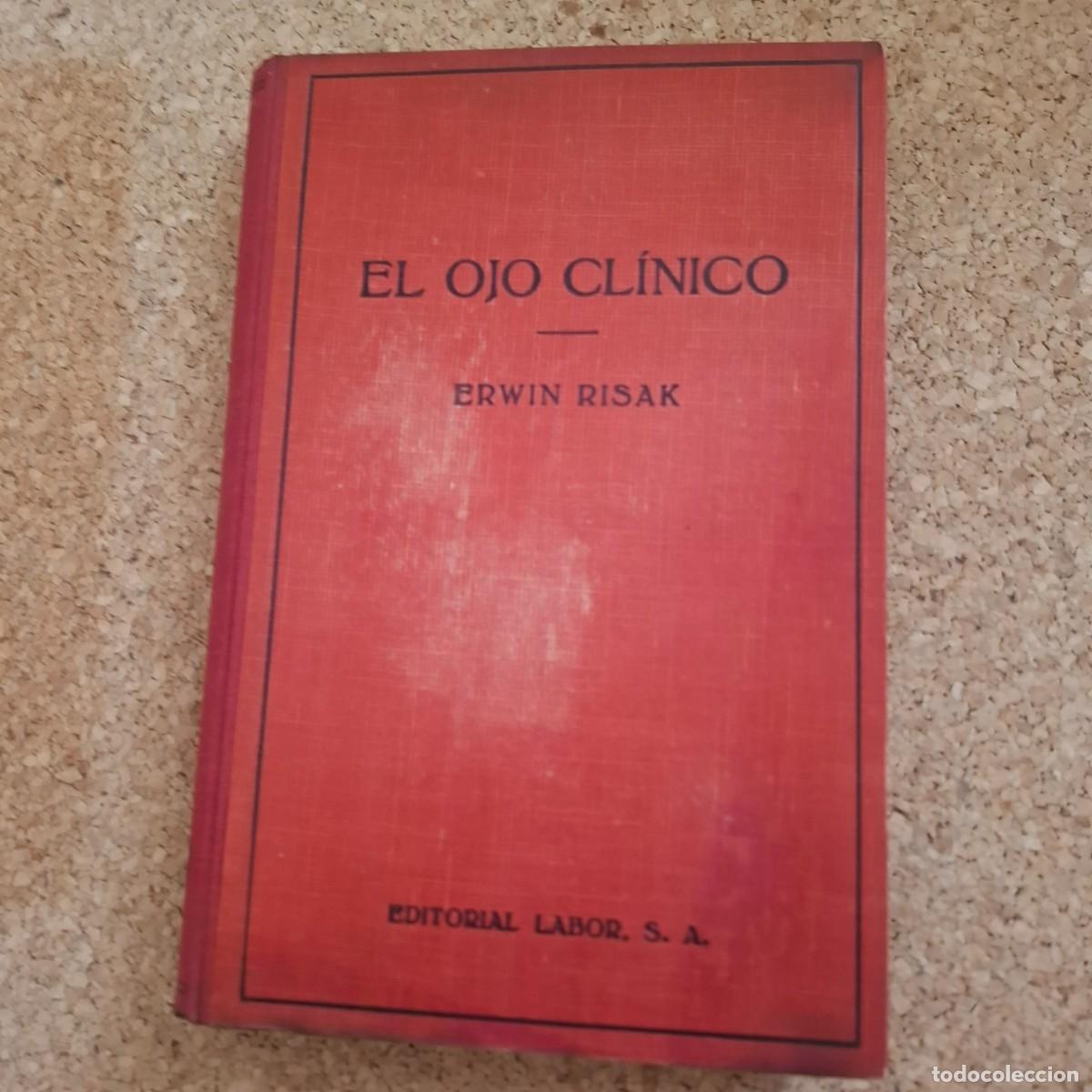 Libros de segunda mano: El ojo cl&iacute;nico - Erwin Risak - 1942 - con ex libris