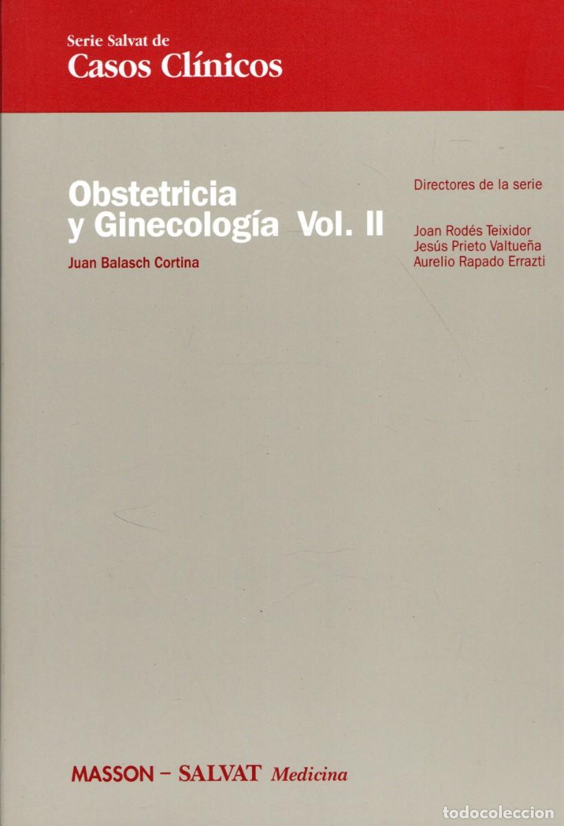 Libros de segunda mano: OBSTETRICIA Y GINECOLOGIA VOL. II. BALASCH CORTINA, JUAN. A-MEDI-1767