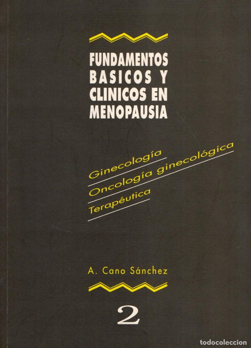 Libros de segunda mano: FUNDAMENTOS BASICOS Y CLINICOS EN MENOPAUSIA TOMO 2. CANO SANCHEZ, A. A-MEDI-1768