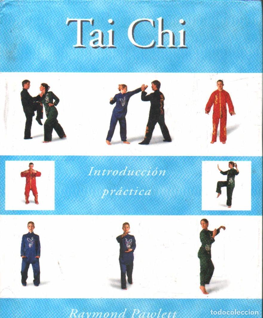 Libros de segunda mano: TAI-CHI. INTRODUCCI&Oacute;N PR&Aacute;CTICA. A-MARCIAL-007