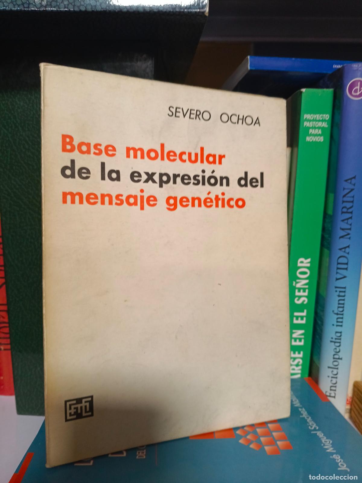 Libros de segunda mano: Base Molecular de la Expresion del Mensaje Genetico - Ochoa, Severo