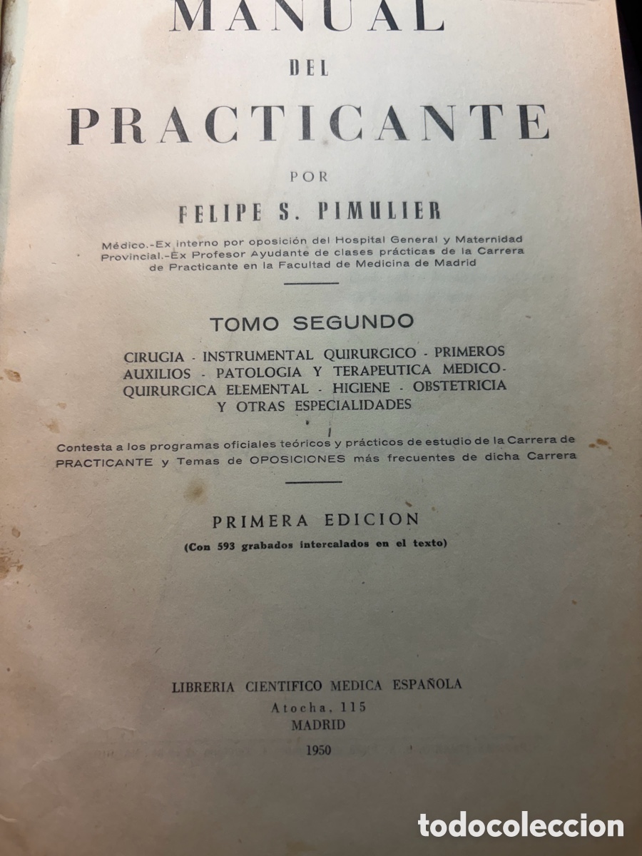 Libros de segunda mano: MANUAL DEL PRACTICANTE. FELIPE S PIMULLER. TOMO SEGUNDO. CONTIENE MUCHAS FIGURAS. 1950