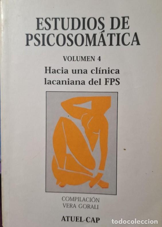 Libros de segunda mano: Estudios de Psicosom&aacute;tica: Hacia una Cl&iacute;nica Lacaniana del Fps - Vera Gorali - Atuel - 1999, 1&ordf; ed.