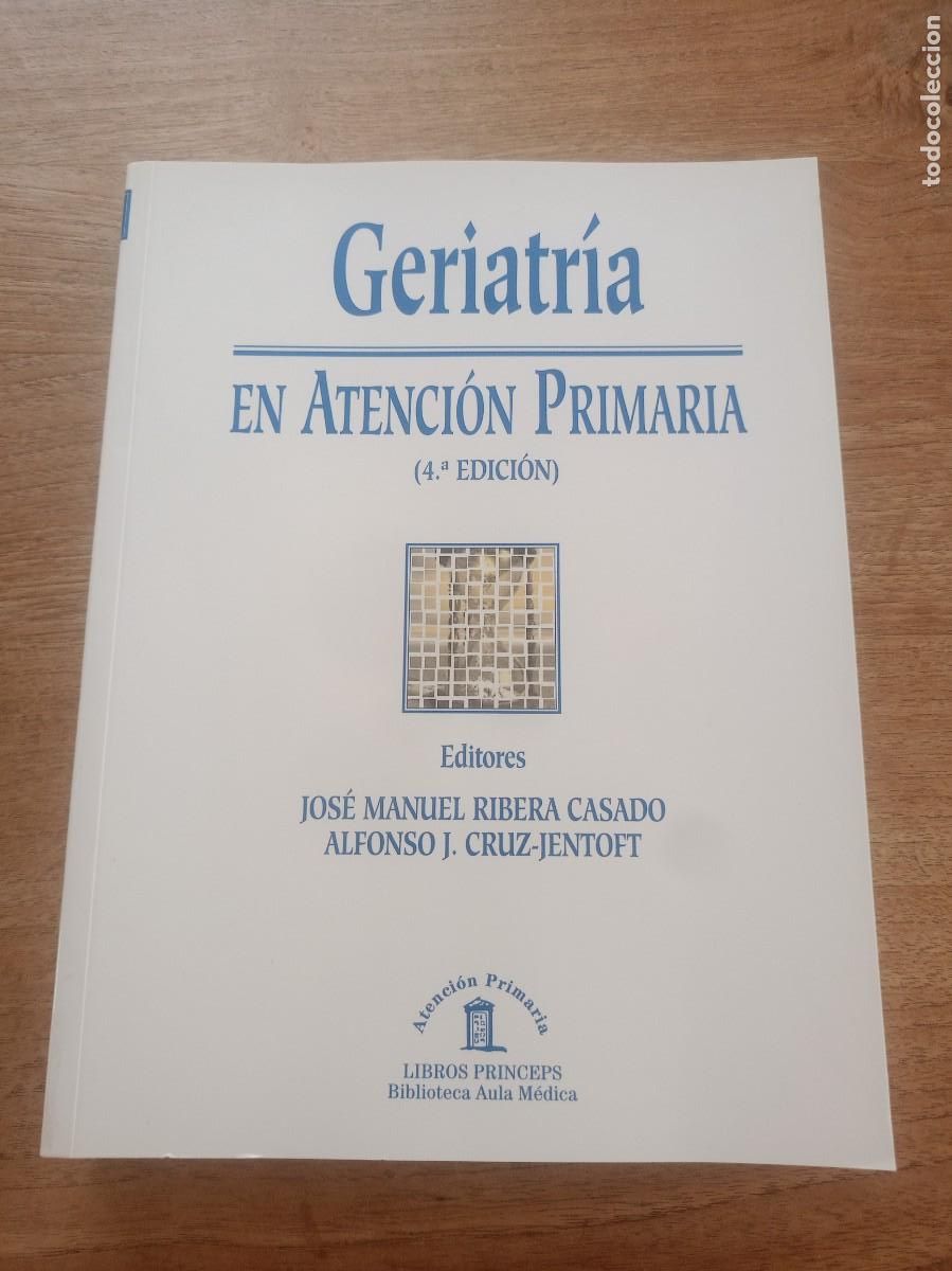 Libros de segunda mano: GERIATR&Iacute;A EN ATENCI&Oacute;N PRIMARIA. 4&ordf; Edici&oacute;n actualizada. VV.AA. Aula M&eacute;dica. 2008
