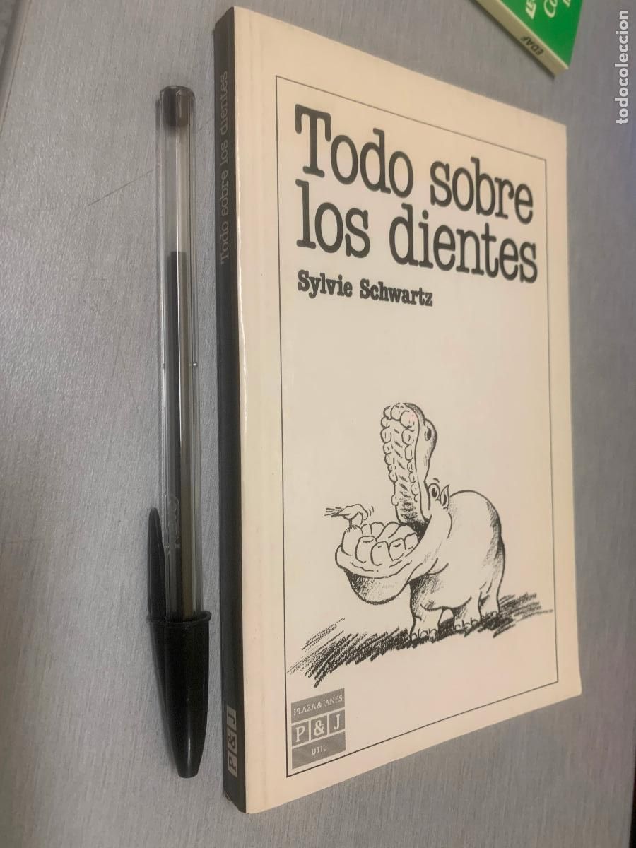 Libros de segunda mano: TODO SOBRE LOS DIENTES / SYLVIE SCHWARTZ / PLAZA & JAN&Eacute;S 1986