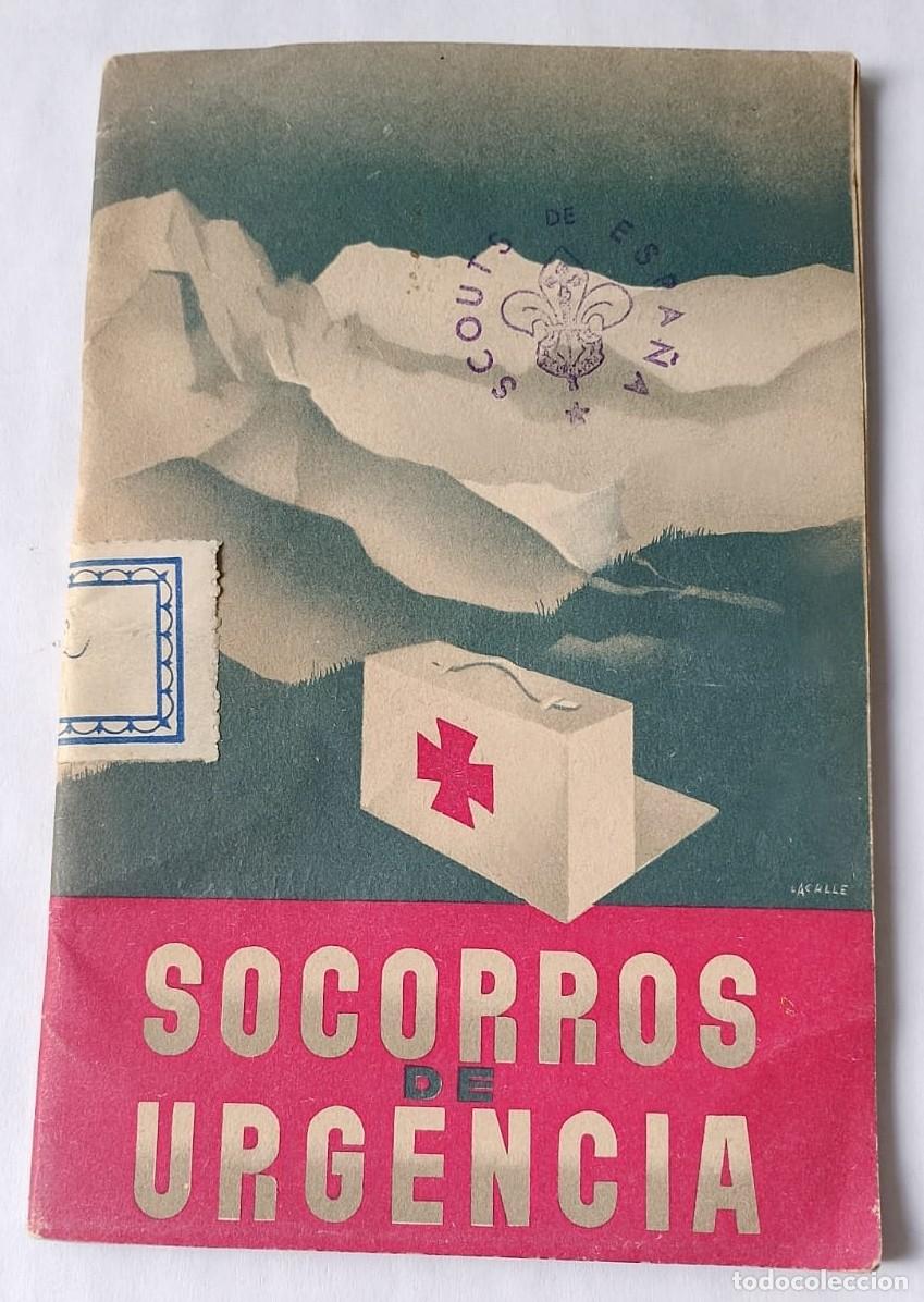 Libros de segunda mano: Socorros de Urgencia. Scouts de Espa&ntilde;a. Nociones para todo tipo de auxilios. Ilustrado. Ex-Libris