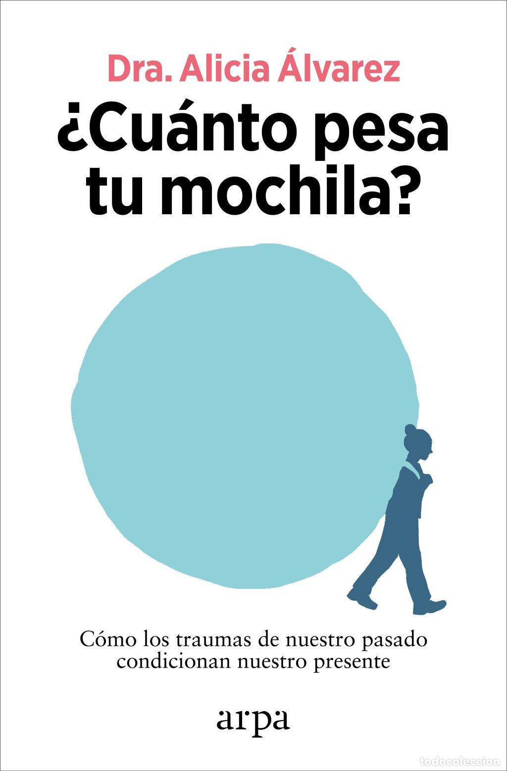 Libros de segunda mano: &iquest;Cu&aacute;nto Pesa Tu Mochila? C&oacute;mo los traumas de nuestro pasado condicionan nuestro presente -