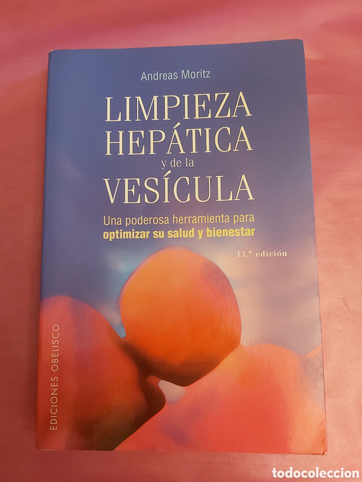 Libros de segunda mano: LIMPIEZA HEP&Aacute;TICA Y DE LA VES&Iacute;CULA ANDREAS MORITZ OBELISCO 2010
