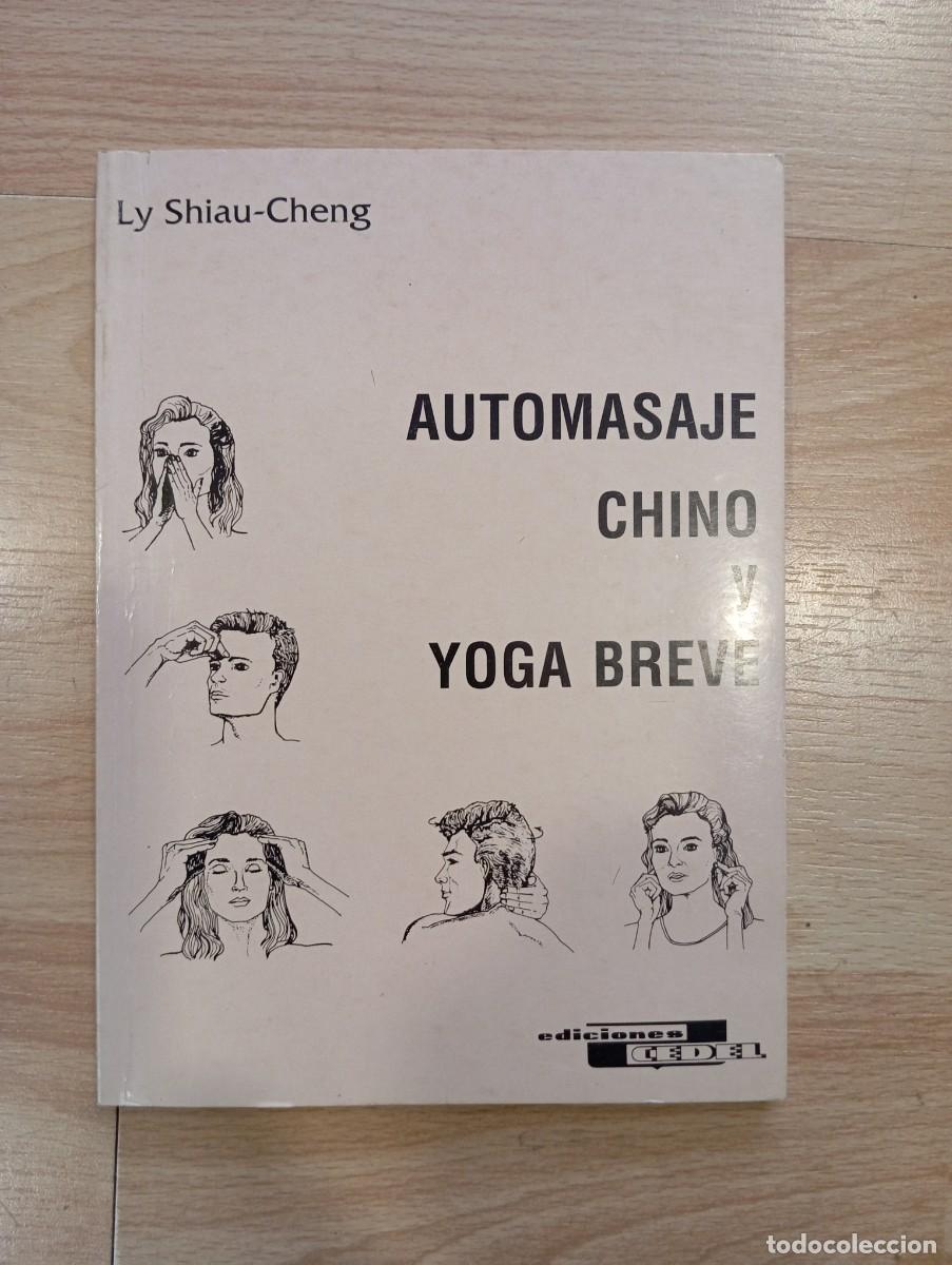 Libros de segunda mano: 'Automasaje chino y yoga breve'. Ly Shiau-Cheng