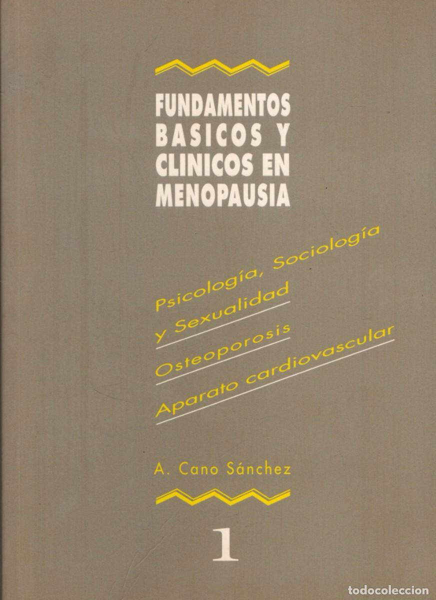 Libros de segunda mano: FUNDAMENTOS BASICOS Y CLINICOS EN MENOPAUSIA TOMO 1. CANO SANCHEZ, A. A-MEDI-1778