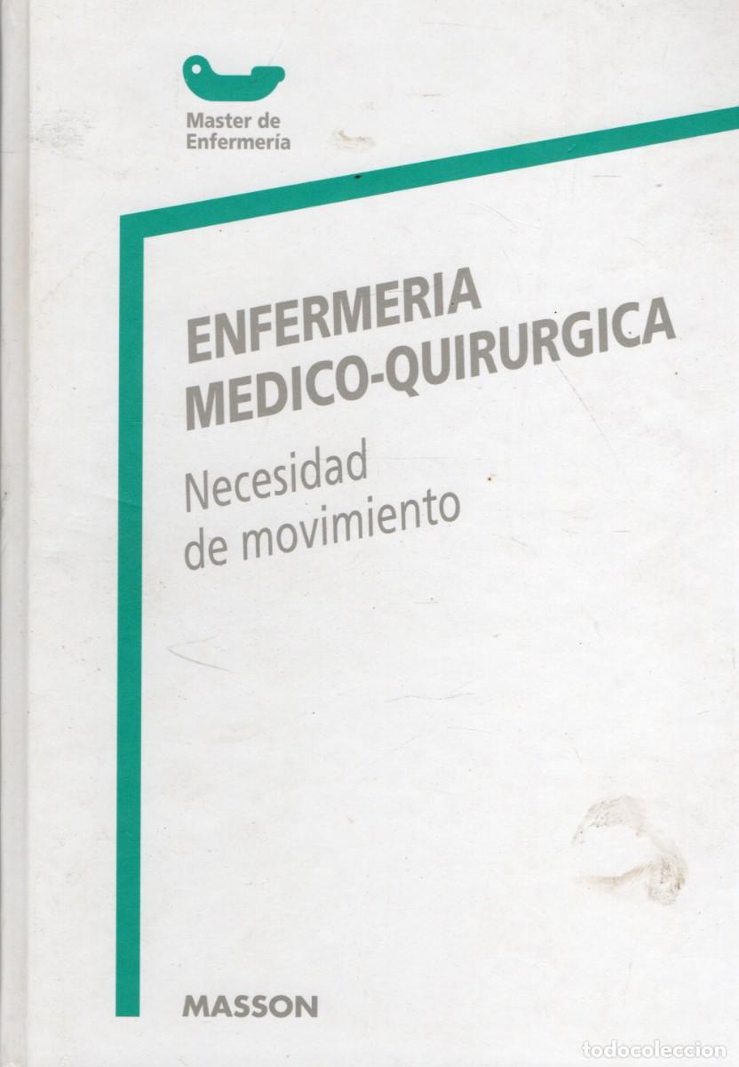 Libros de segunda mano: ENFERMERIA MEDICO-QUIRURGICA. NECESIDAD DE MOVIMIENTO. A-MEDI-1781