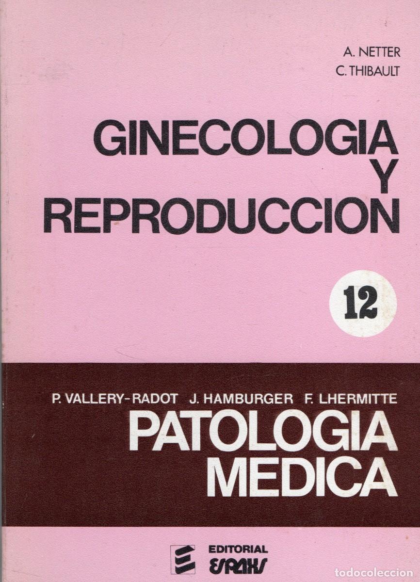 Libros de segunda mano: GINECOLOGIA Y REPRODUCCION. PATOLOGIA MEDICA N&ordm; 12. NETTER, A. Y THIBAULT, C. A-MEDI-1785
