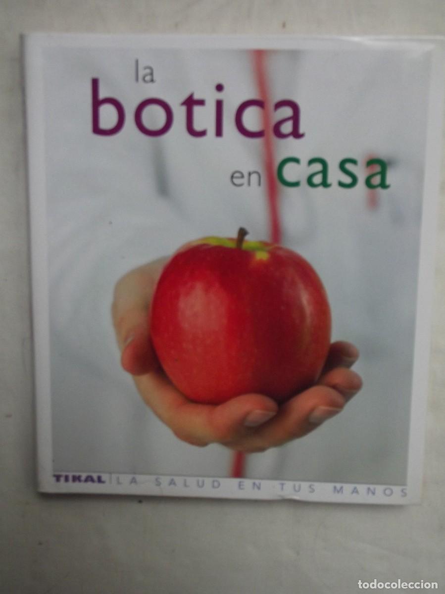 Libros de segunda mano: LA BOTICA EN CASA TIKAL LA SALUD EN TUS MANOS