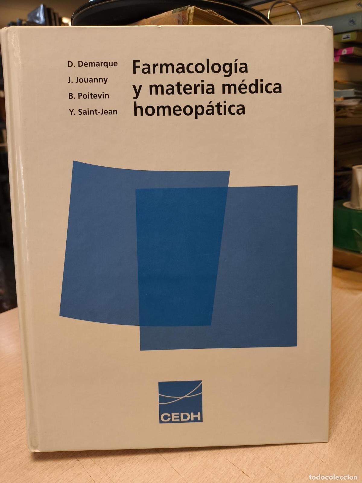 Libros de segunda mano: FARMACOLOGIA Y MATERIA MEDICA HOMEOPATICA -BOIRON 2006 - D. DEMARQUE/J. JOUANNY/B. POITEVIN - D. DEM