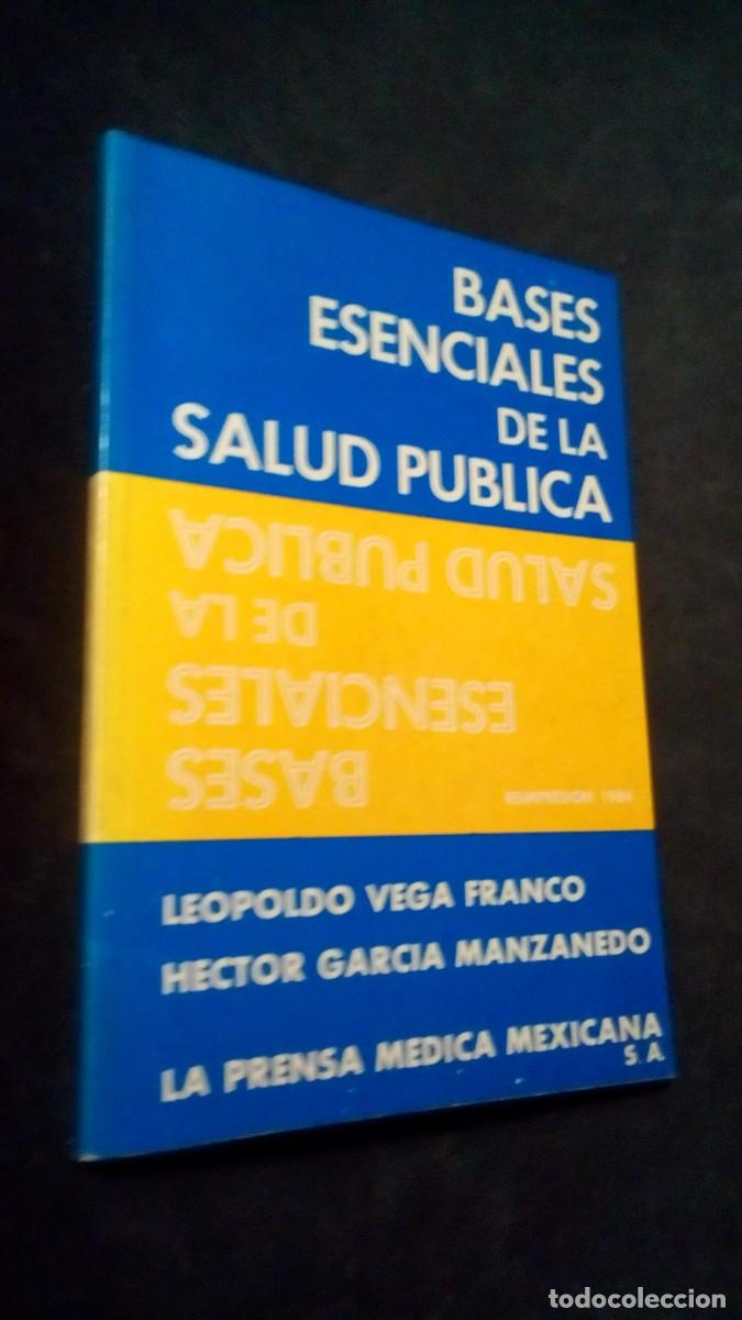 Libros de segunda mano: BASES ESENCIALES DE LA SALUD P&Uacute;BLICA-LEOPOLDO VEGA FRANCO Y OTROS-LA PRENSA M&Eacute;DICA MEXICANA-1984