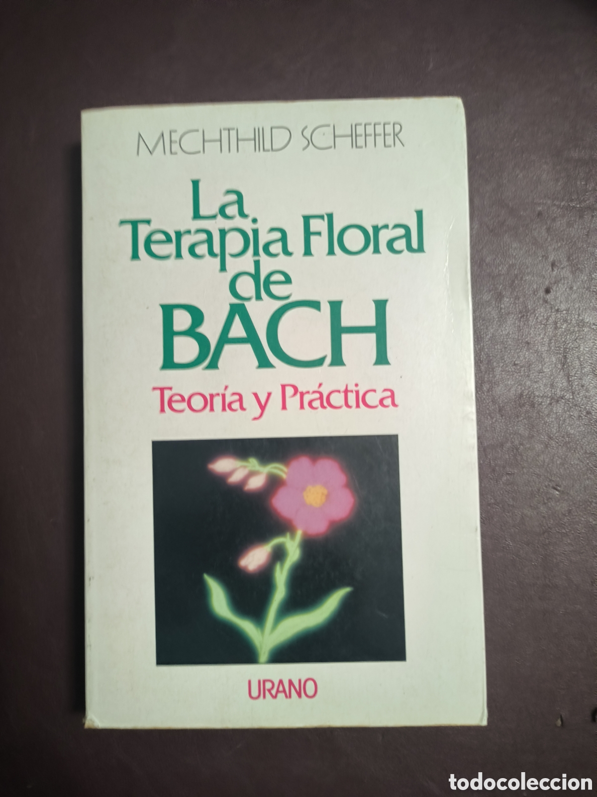 Libros de segunda mano: La Terapia Floral de Bach. Teor&iacute;a y pr&aacute;ctica