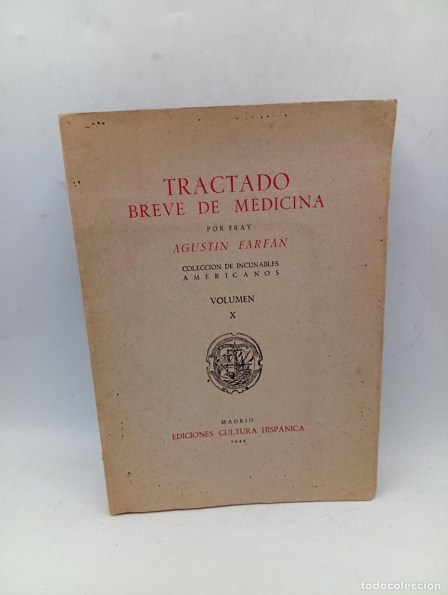 Libros de segunda mano: TRACTADO BREVE DE MEDICINA. FRAY AGUSTIN FARFAN. EDICIONES CULTURA HISPANICA. 1944. PAGS : 353.