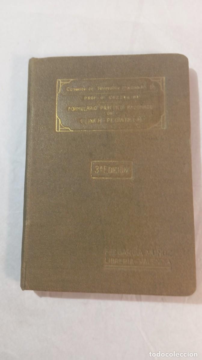 Libros de segunda mano: Formulario practico razonado de Clinica Pediatrica Olimpio Cozzolino Valencia 1926