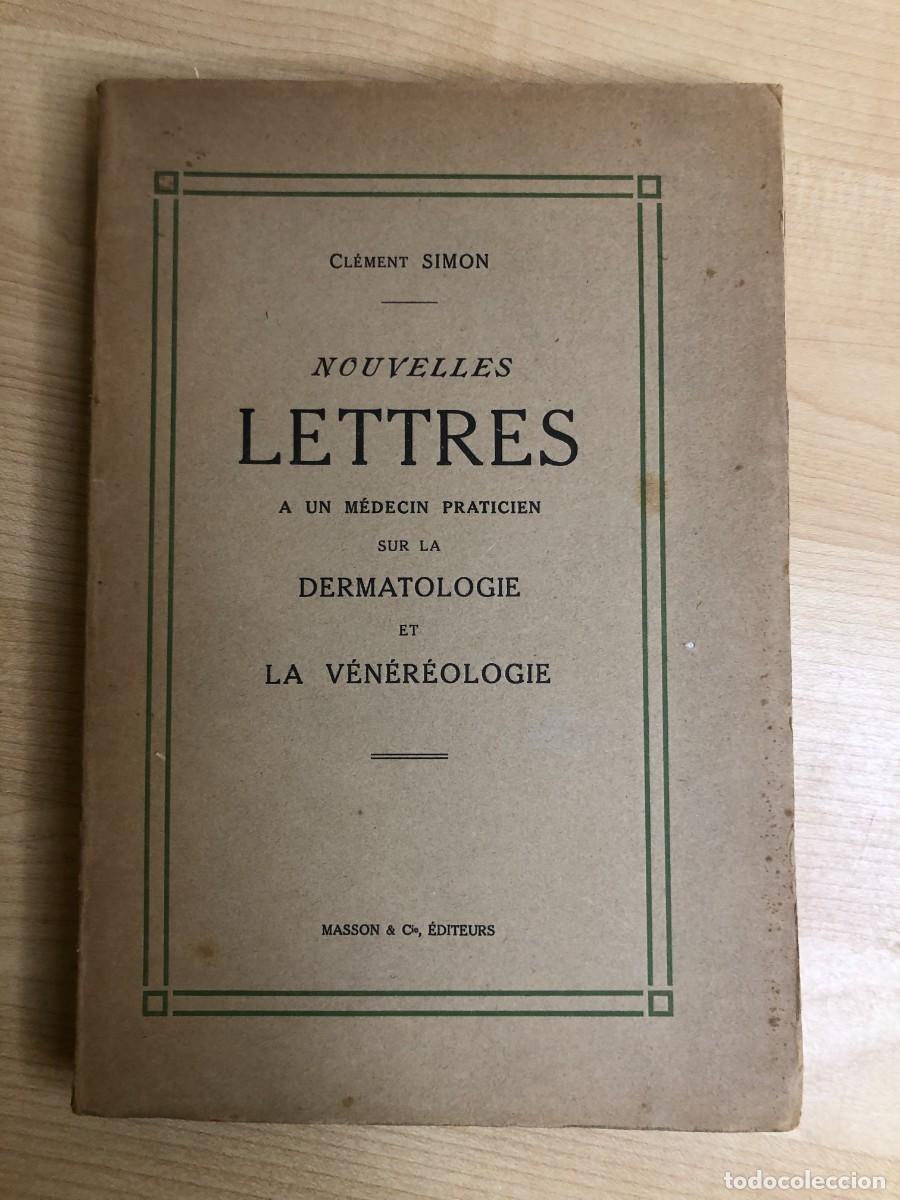Libros de segunda mano: Nouvelles lettres Dermatologie V&eacute;n&eacute;r&eacute;ologie Cl&eacute;ment Simon Masson 1935